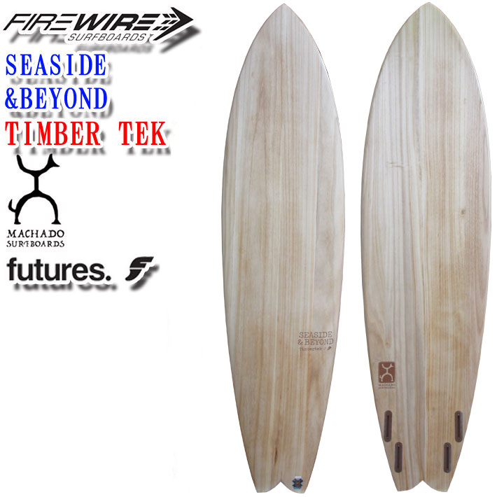 [即出荷] FIREWIRE SURFBOARDS ファイヤーワイヤー サーフボード SEASIDE BEYOND シーサイド ビヨンド  TIMBERTEK Rob Machado ロブ・マチャド ミッドレングス [営業所止め送料無料料]