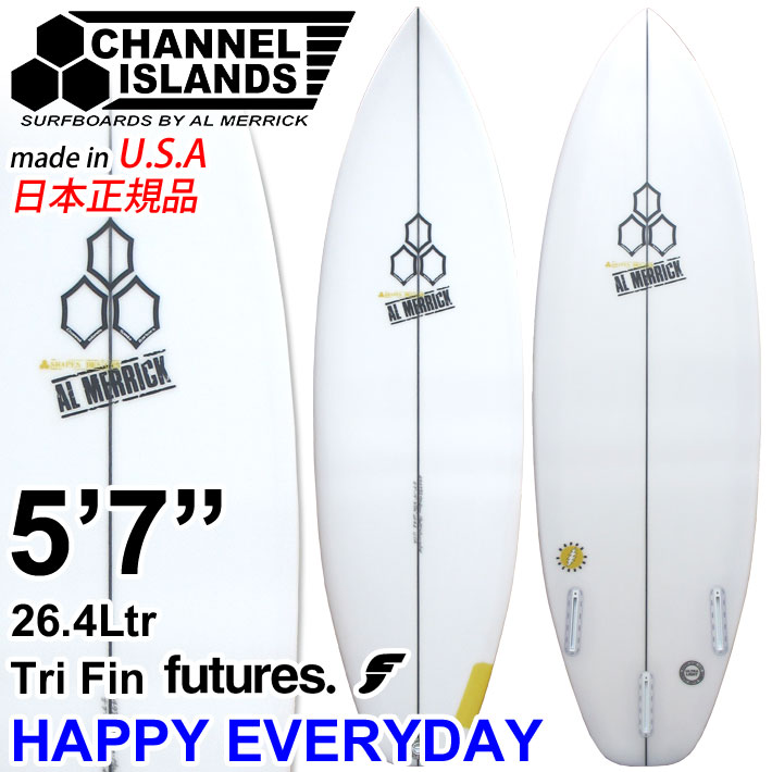[店内ポイント5倍中!!] CHANNEL ISLANDS チャンネルアイランド HAPPY EVERYDAY [5'7] ハッピー エブリデイ  サーフボード AL MERRICK アル メリック PU future TRI FIN 日本正規品 カリフォルニア製 [営業所留め送料無料]