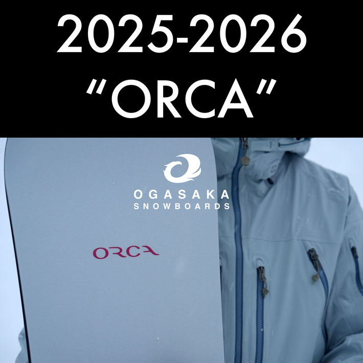 予約商品] 25-26 OGASAKA スノーボード オガサカ ORCA オルカ
