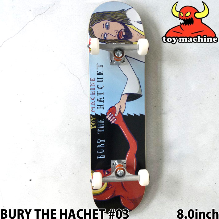 トイマシーン スケートボード コンプリート TOY MACHINE BURY THE