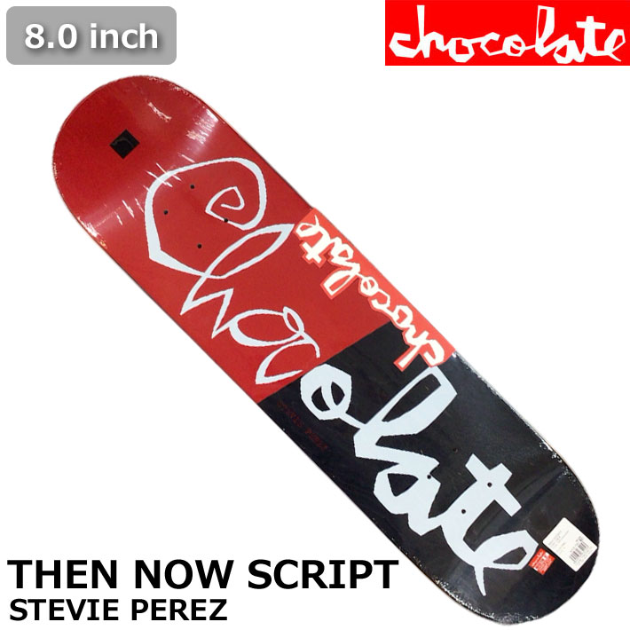 スケート デッキ CHOCOLATE チョコレート スケートボード THEN