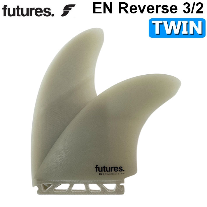 FUTURES FIN フューチャーフィン EN REVERSE 3/2 TWIN リバース