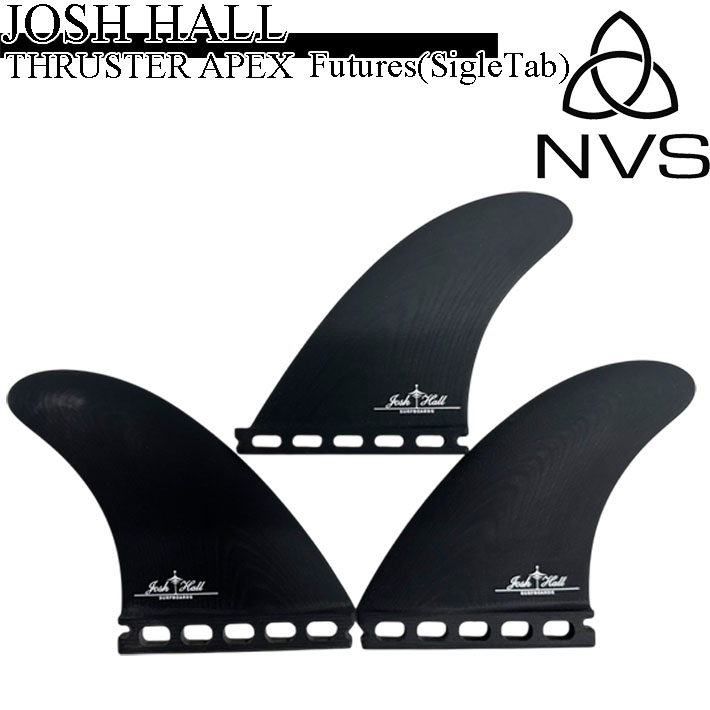 NVS SURF FINS NVSフィン JOSH HALL THRUSTER Fin Single Tab NVS SURF FINS NVSフィン JOSH HALL THRUSTER Fin Single Tab